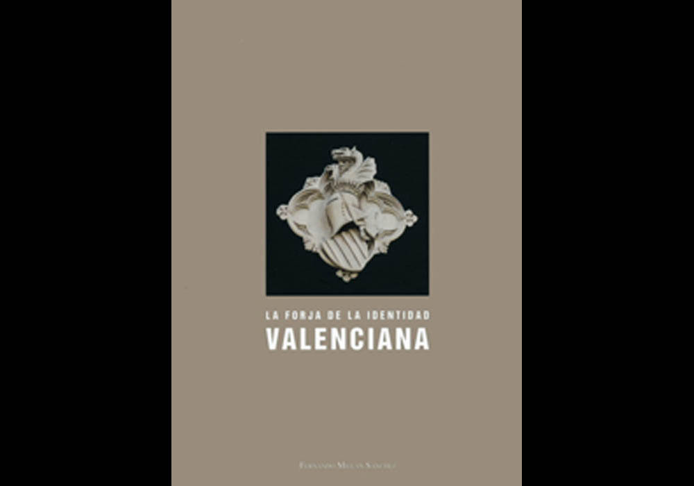 La Forja de la Identidad Valenciana - Fernando Millán